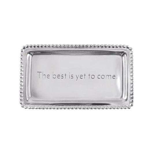 The Best is Yet to Come Tray